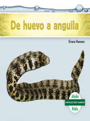 cover image of De huevo a anguila (Becoming an Eel)